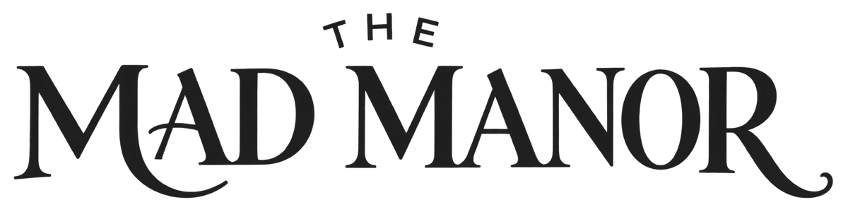 The Mad Manor